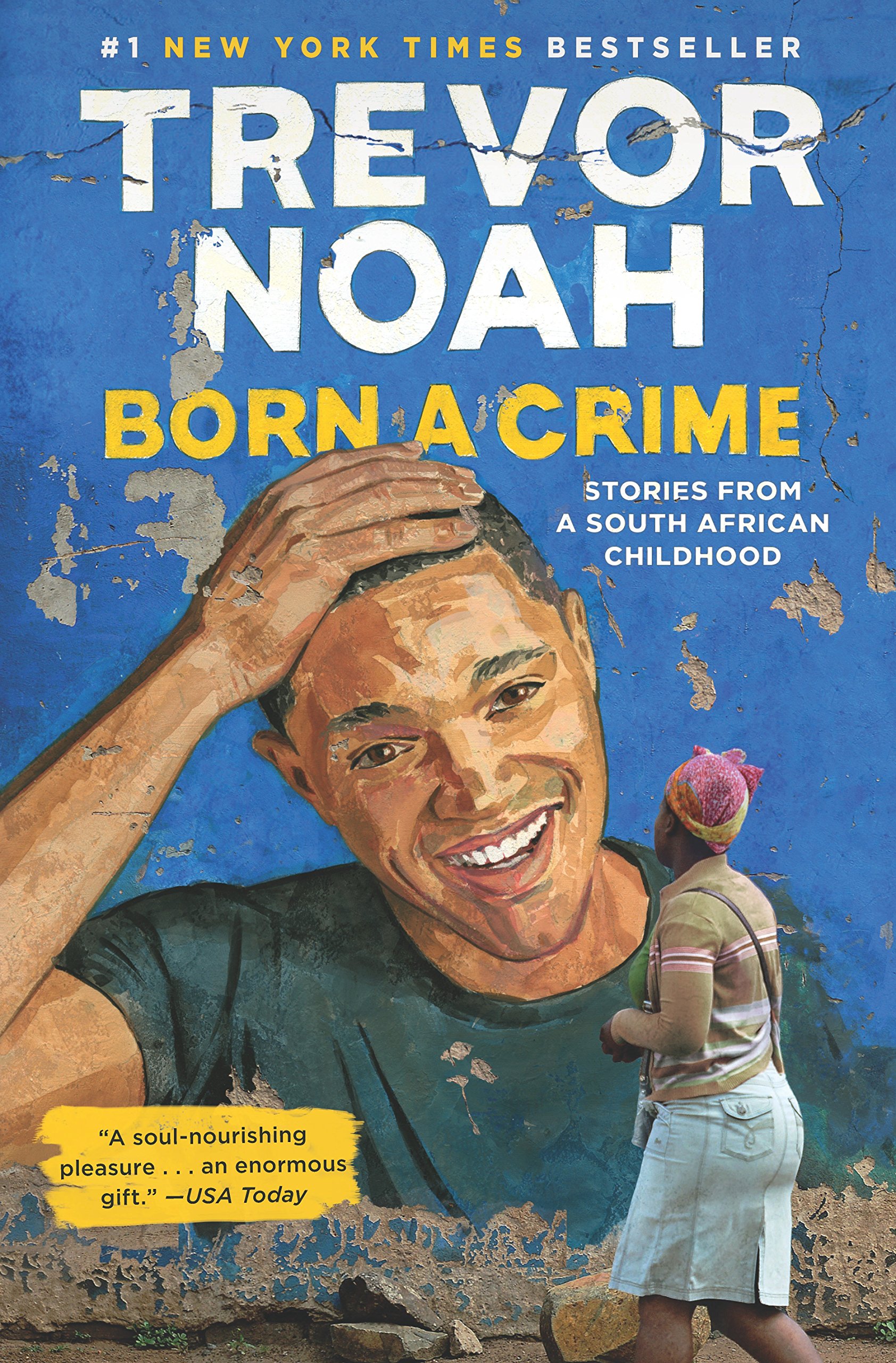 Born A Crime: Stories from a South African Childhood