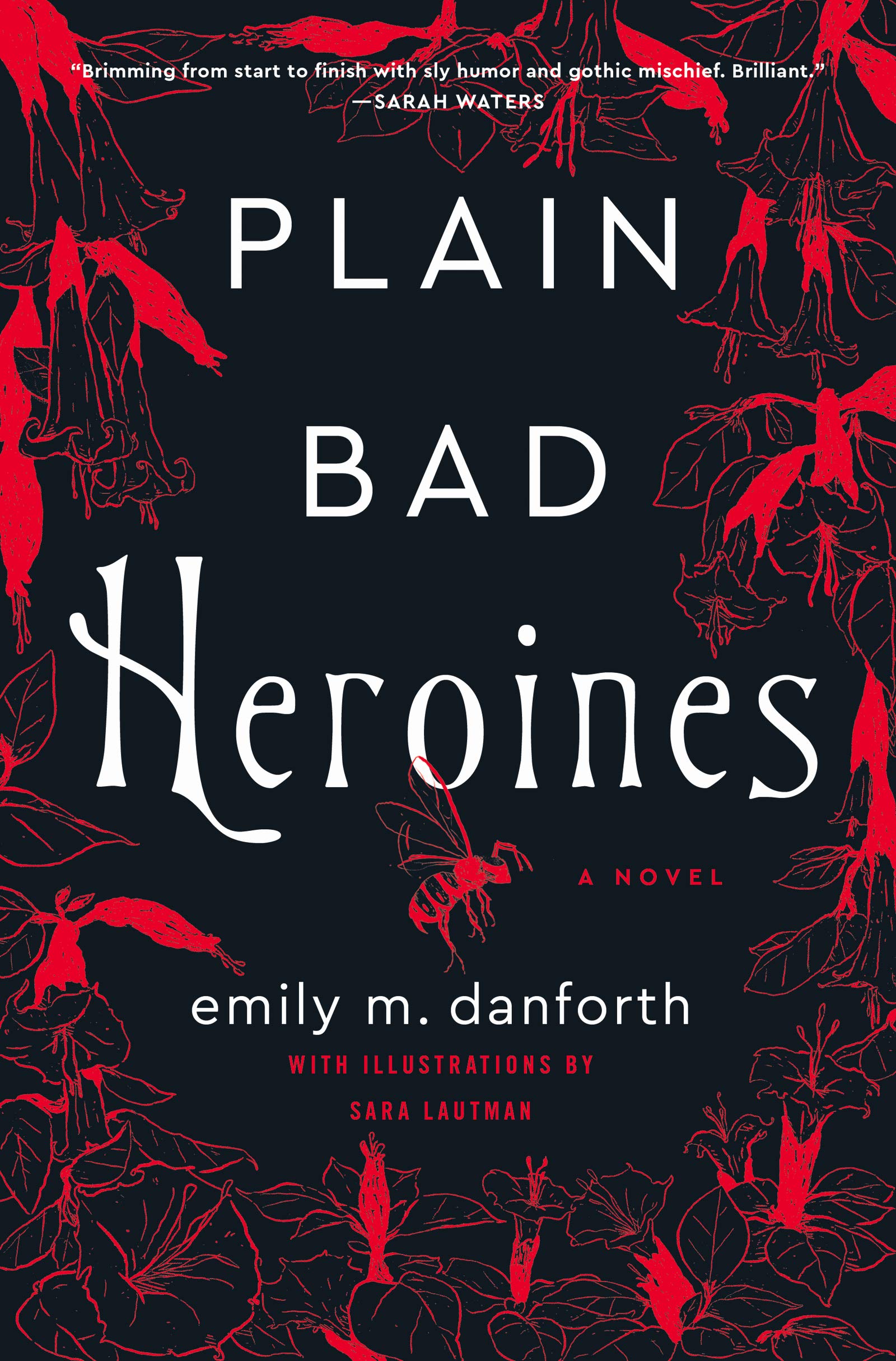 Plain Bad Heroines: A Novel
