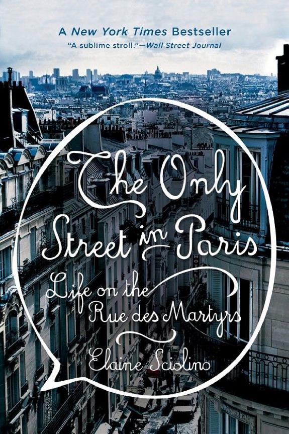 The Only Street in Paris: Life on the Rue des Martyrs