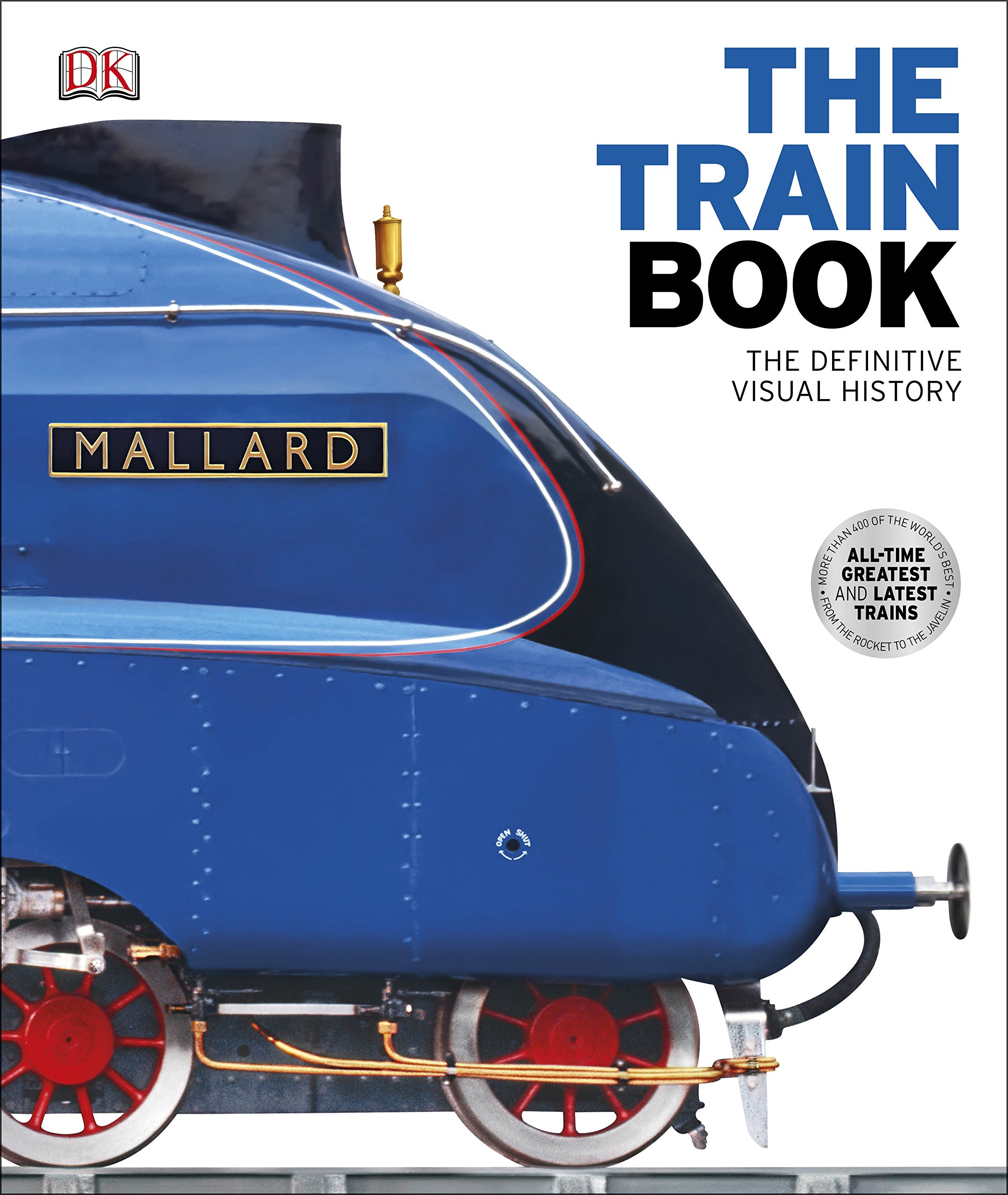 The Train Book: The Definitive Visual History